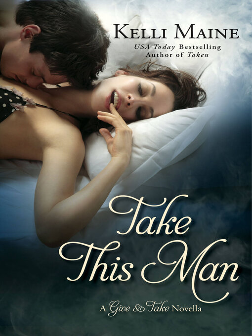 Title details for Take This Man by Kelli Maine - Available